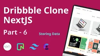 Make FullStack Dribble Clone Using NextJs | Part - 6 🔥 (Storing Data)