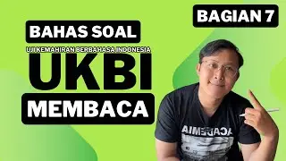 UKBI—SUBTES MEMBACA BAGIAN 7