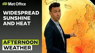 11/07/2025 - Widely hot, few areas of low cloud - Afternoon Weather Forecast UK &ndash; Met Office Weather