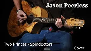 Two Princes - Spindoctors, Practice/cover Jason Peerless