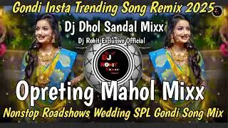 Gondi Song Nonstop Roadshow 9 August coming soon Opretion Mahol Mix Insta Trending 2025 Gondi Remix