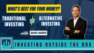 What's BEST for Your Money Traditional or Alternative Investing?