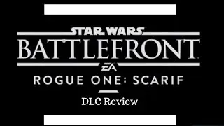 Star Wars Battlefront DLC Review Rouge One | IS THIS THE REBELLION?