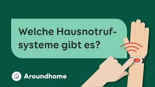 Welche Hausnotrufsysteme gibt es? | Aroundhome
