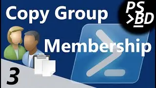 Part 3: Advanced Function - Copy AD Group Membership (Mirror Permissions) w/ PowerShell