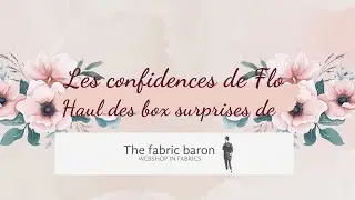 Haul box surprise de « the fabric baron »