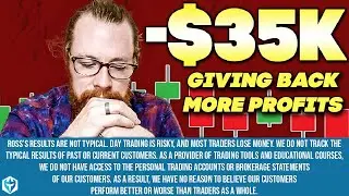 Giving Back More Profits -$35k | Recap by Ross Cameron