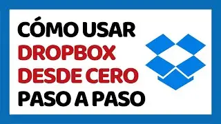 C&oacute;mo Usar Dropbox en Espa&ntilde;ol ✅ Paso a Paso