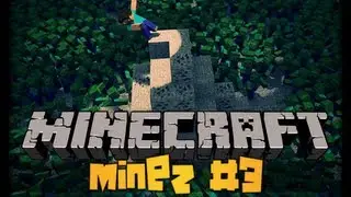 MineZ #3 - 'Majnzi' / Hejter