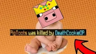 I KILLED PIGTOOTS!!!1!11! (REVENGE)