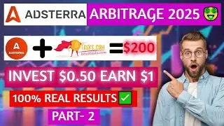 Adsterra Arbitrage 2025 ✅ Invest $0.50 Earn $1 | Real Results Proof (Part 2)