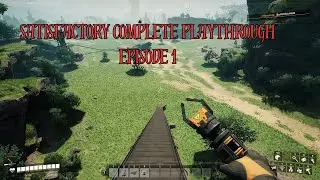 Episode one of my complete Satisfactory Playthrough