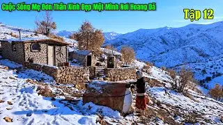 Tập 12 - Cuộc Sống Mẹ Đơn Thân Nia - Những Ngày Khó Khăn