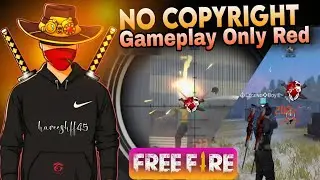 NO COPYRIGHT GAMEPLAY ONLY RED#gameplay #nocopyrightsong #nocopyright #freefirelive #trendi #capcut 