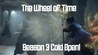 The Wheel of Time Season 3 Cold Open Sneak Peak - Watch it Here