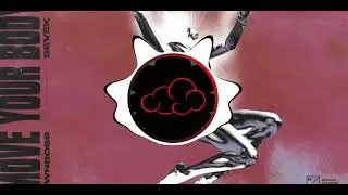 &Ouml;wnboss, Sevek - Move Your Body (Bass Boosted)