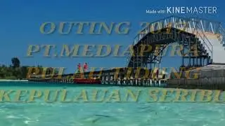 Outing 2017 PT.Mediapura at Thousand Island part#1