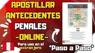 Como APOSTILLAR LOS ANTECEDENTES PENALES ONLINE Perú