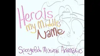 Hero is My Middle Name | SBtM Animatic
