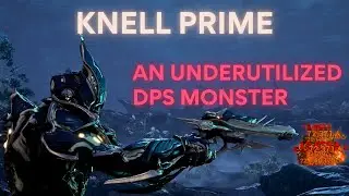 Knell Prime - The Poor Man&rsquo;s Laetum and Level Cap Monster | Warframe Steel Path Builds