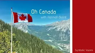 Oh Canada with Hannah Balint