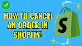 How to cancel an order in Shopify! (Easy 2025)