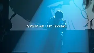 Gurei no Umi / Eve.ver (Vietsub)