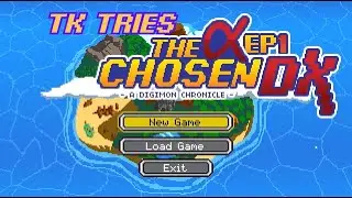 TK Tries The Alpha Chosen- A Digimon Chronicle (Se77e)
