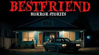 9 True Bestfriend Horror Story | 