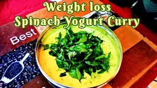 Weight loss Spinach Yogurt Curry/The Healthy Weight loss Besan palak Kadhi/Easy to cook
