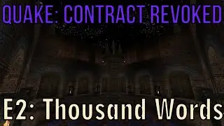 Quake: Contract Revoked walkthrough no commentary E2: Thousand Words (All secrets)