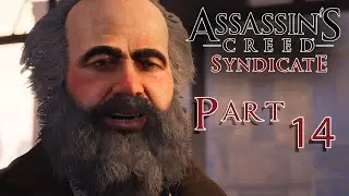 Прохождение AC Syndicate || Помогаем Карлу Марксу || Часть 14