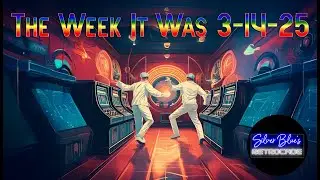 The Week It Was: Retrocade Recap 03-14-25