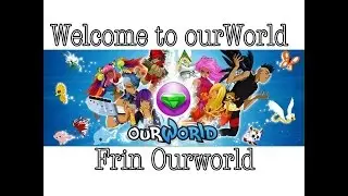 Welcome to Ourworld!