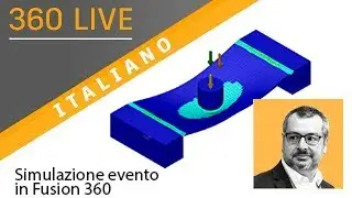 360 Live: 47 - Simulazione evento in Fusion 360