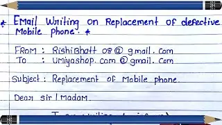 Write a email on Replacement of defective mobile phone/ english email writing /letter writing sample