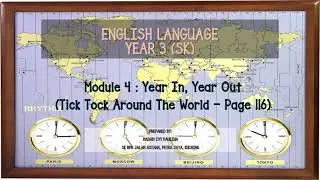 Module 4 : Year In, Year Out ( Tick Tock Around The World - Page 116)