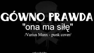 gówno prawda - ona ma siłę /varius manx punk cover/