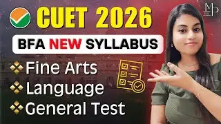CUET 2026 Syllabus | BFA New Syllabus of 2026 | BFA Exam Date 2026 |