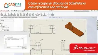 𝐓𝐢𝐩𝐬 & 𝐓𝐫𝐢𝐜𝐤𝐬 𝐒𝐨𝐥𝐢𝐝𝐖𝐨𝐫𝐤𝐬 𝐂𝐀𝐃 “Recuperar dibujos con referencia de archivos”