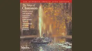 Chausson: 4 Mélodies, Op. 13: No. 3, L'aveu