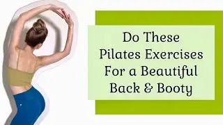 30 MIN BACK & BOOTY | Pilates Mat Exercises For Posterior Chain