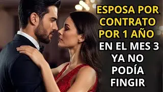 Millonario Necesitaba Esposa POR CONTRATO Por 1 AÑO... En el Mes 3: 