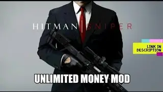 Hitman sniper mod unlimited money full experience 