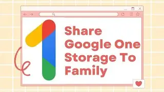 How To Share Google One Storage To Family