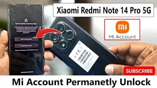 Xiaomi Redmi Note 14 Pro 5G 24090RA29G Mi Account Permanetly Unlock