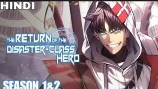 The Return Of The Disaster-Class Hero Manhwa Explained in Hindi | Manhwa Explained in Hindi