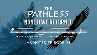THE PATHLESS - None have Returned - As Noted