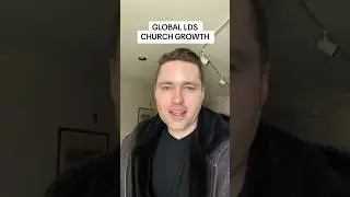 Church of Jesus Christ of Latter Day Saints Growth!