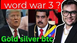 world war 3 gold silver bull run | silver price prediction | gold price prediction | venezuela WAR